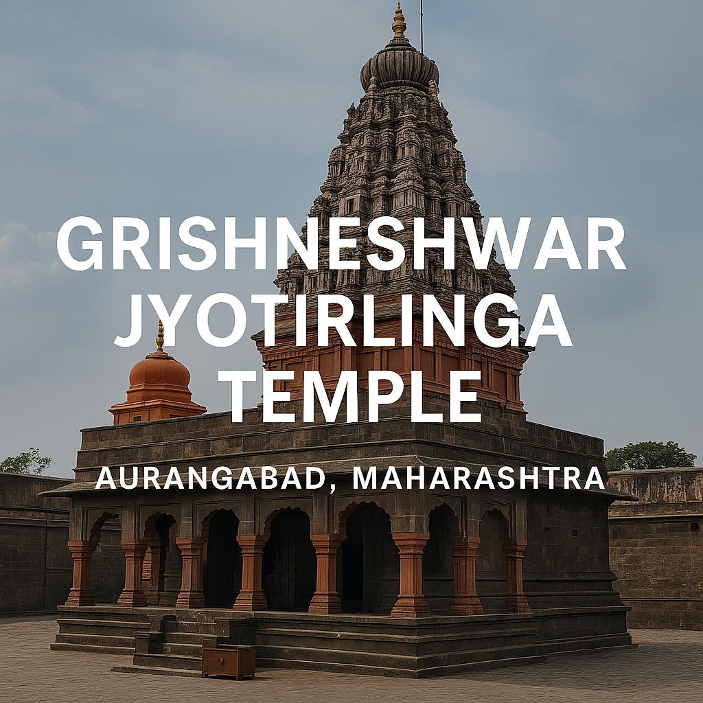 Grishneshwar Jyotirlinga Temple Guide – Darshan to Stay